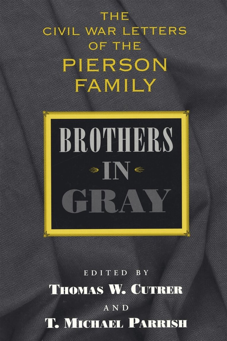 Thomas W. Cutrer, T. Michael Parrish - Brothers in Gray, Häftad. Tillgänglighet: Tillfälligt slut