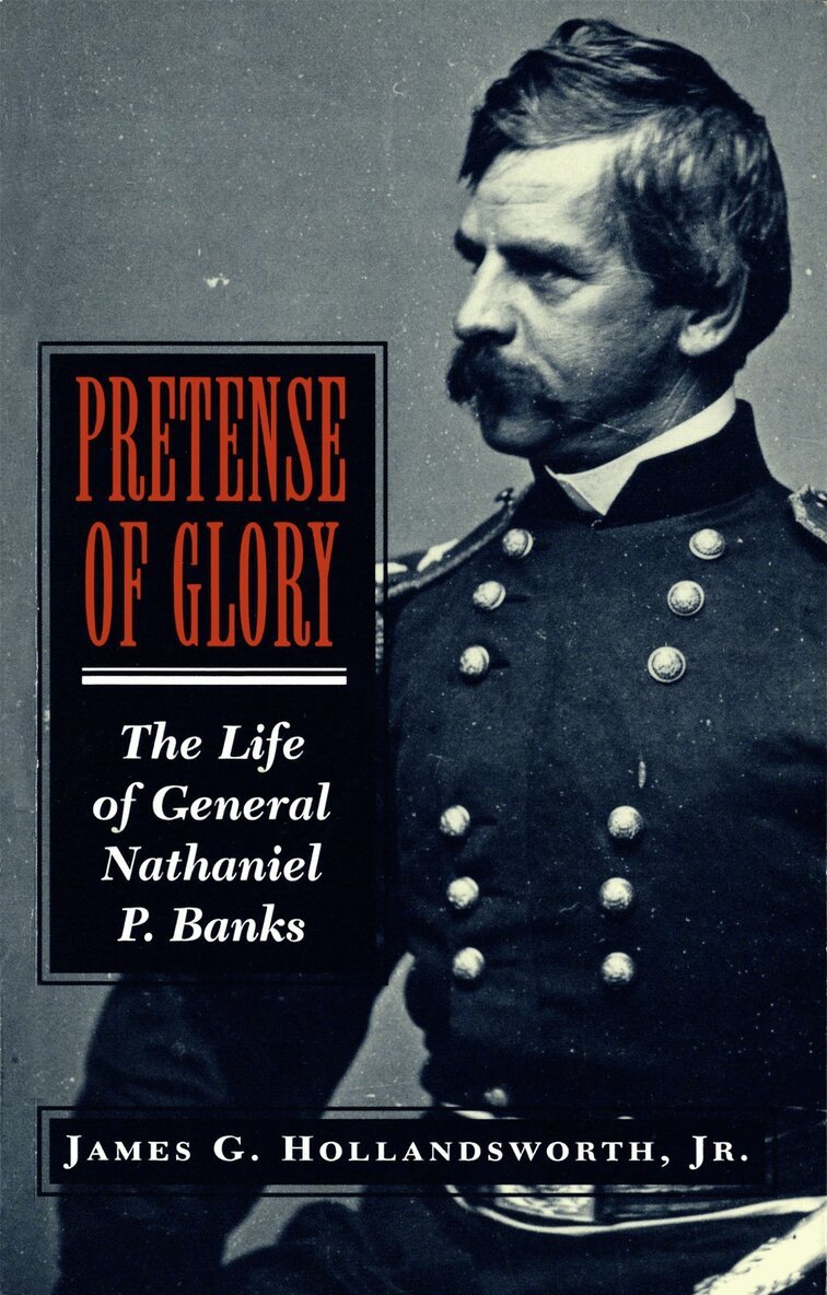James G. Hollandsworth Jr - Pretense of Glory, Häftad. Tillgänglighet: Tillfälligt slut