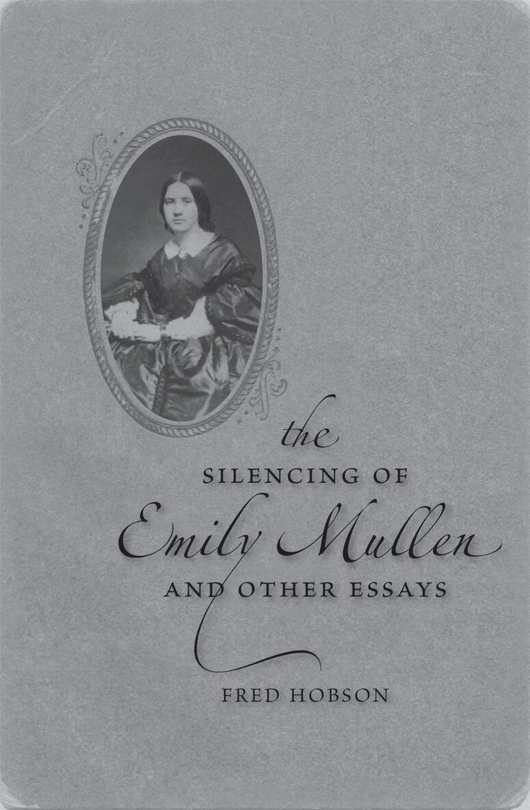 Fred Hobson - Silencing of Emily Mullen and Other Essays, Häftad. Tillgänglighet: Tillfälligt slut