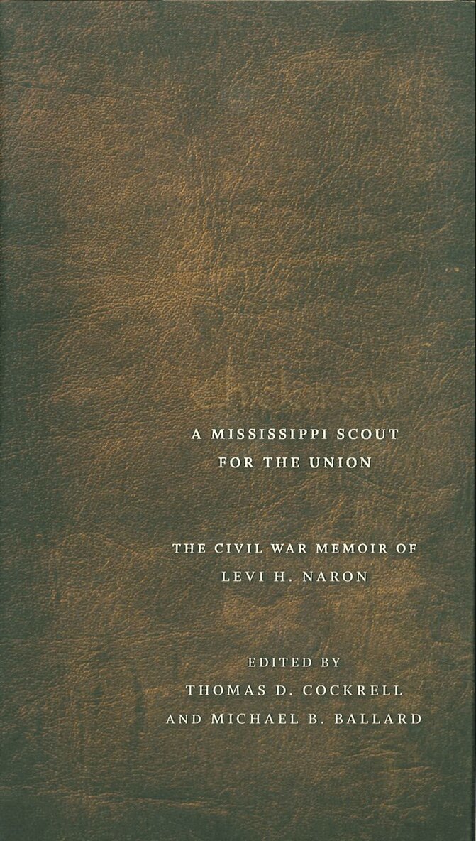 Thomas D. Cockrell, Michael B. Ballard - Chickasaw, a Mississippi Scout for the Union, Inbunden. Tillgänglighet: Tillfälligt slut