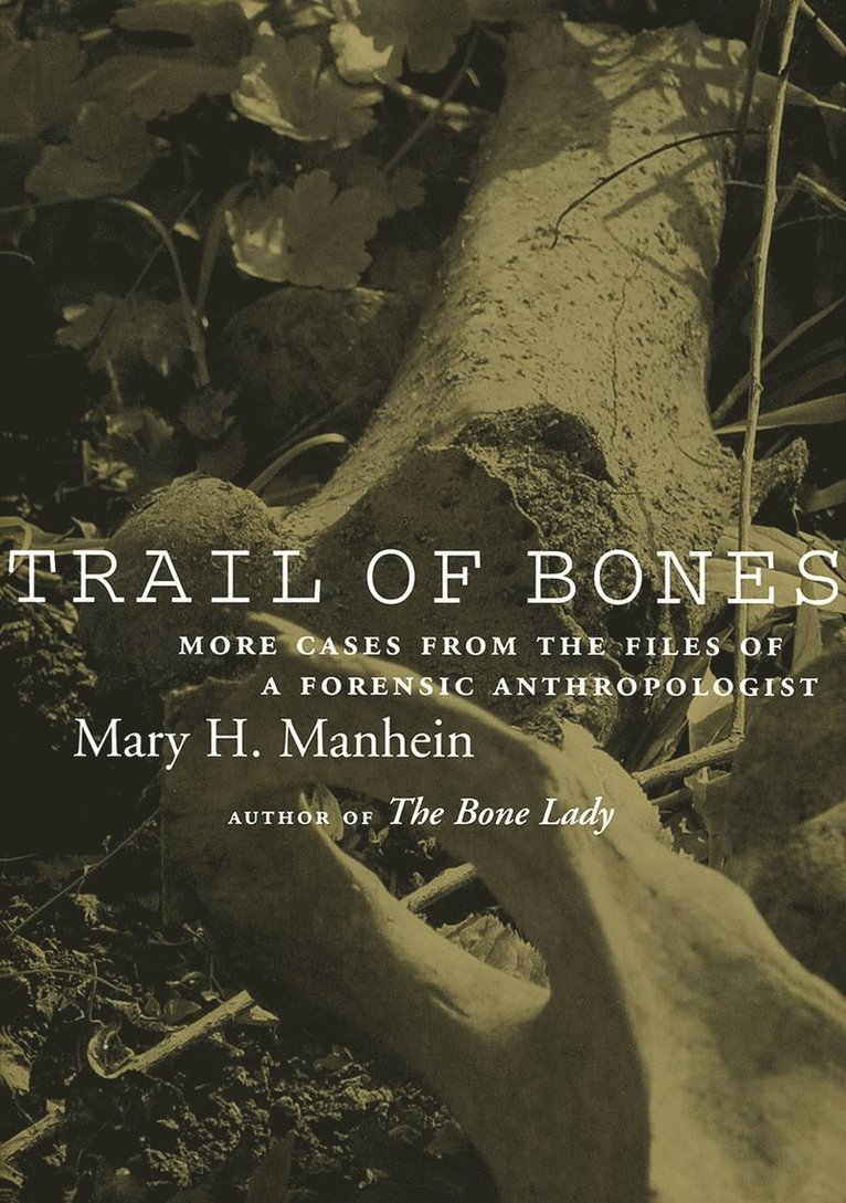 Mary H. Manhein - Trail of Bones, Inbunden. Tillgänglighet: Tillfälligt slut