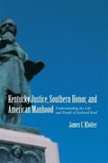 Kentucky Justice, Southern Honor, and American Manhood