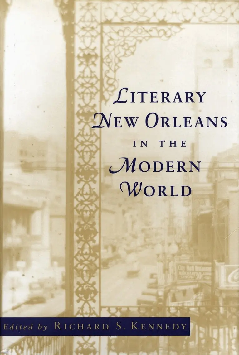 Richard S. Kennedy - Literary New Orleans in the Modern World, Häftad. Tillgänglighet: Lägg i varukorg