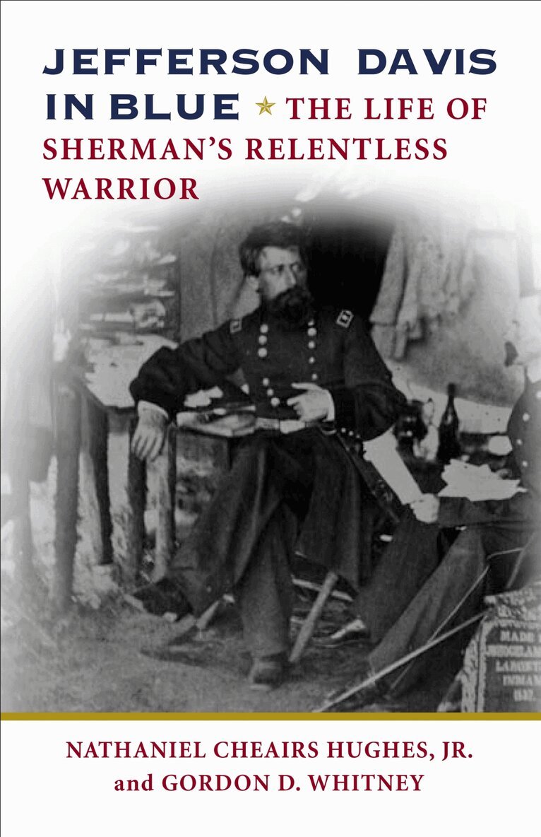 Nathaniel Cheairs Hughes Jr, Gordon D. Whitney - Jefferson Davis in Blue, Häftad. Tillgänglighet: Tillfälligt slut