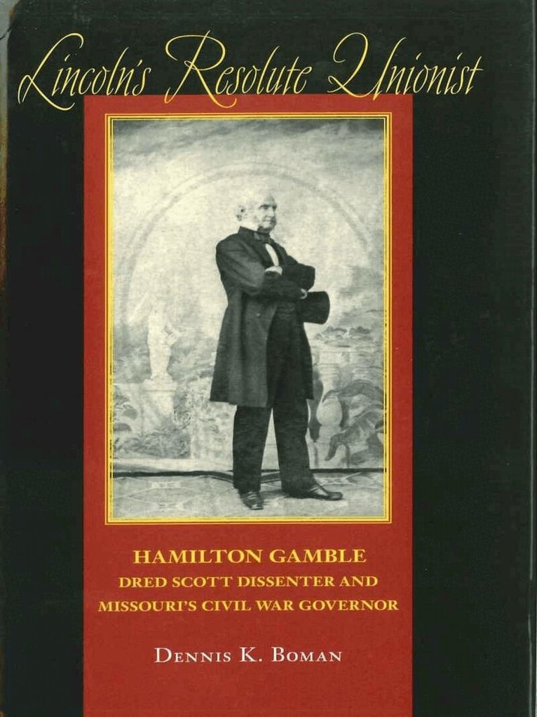 Dennis K. Boman - Lincoln's Resolute Unionist, Inbunden. Tillgänglighet: Tillfälligt slut