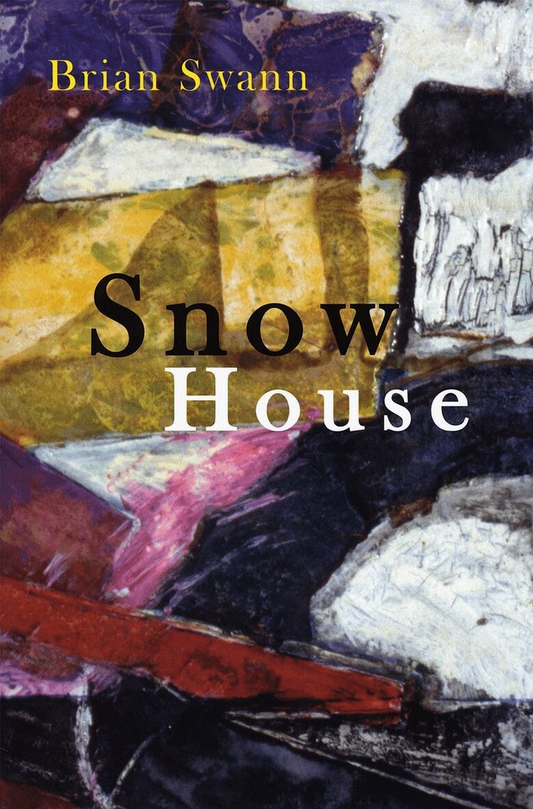 Brian Swann - Snow House, Häftad. Tillgänglighet: Tillfälligt slut