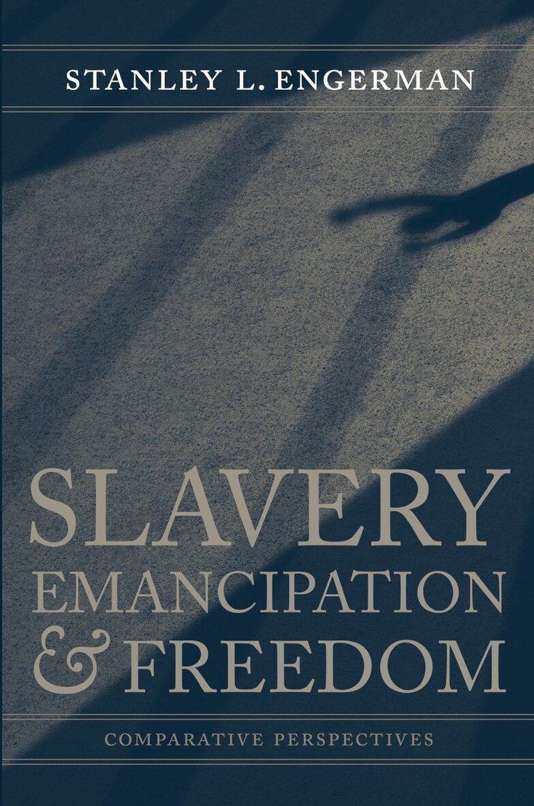Stanley L. Engerman - Slavery, Emancipation, and Freedom, Inbunden. Tillgänglighet: Tillfälligt slut