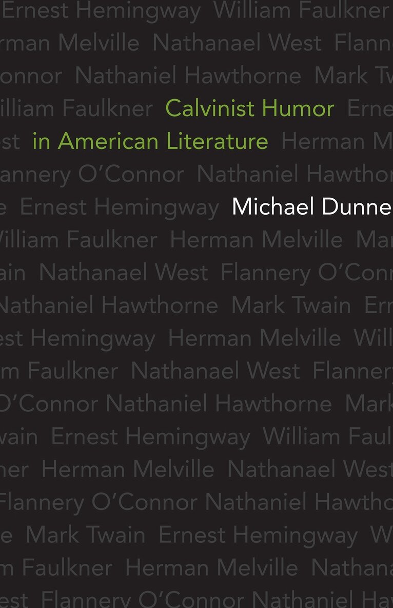 Michael Dunne - Calvinist Humor in American Literature, Inbunden. Tillgänglighet: Tillfälligt slut