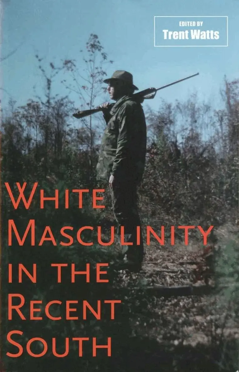 Trent Watts - White Masculinity in the Recent South, Inbunden. Tillgänglighet: Lägg i varukorg