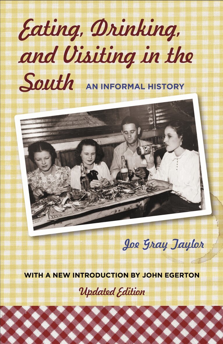 Joe Gray Taylor - Eating, Drinking, and Visiting in the South, Häftad. Tillgänglighet: Tillfälligt slut