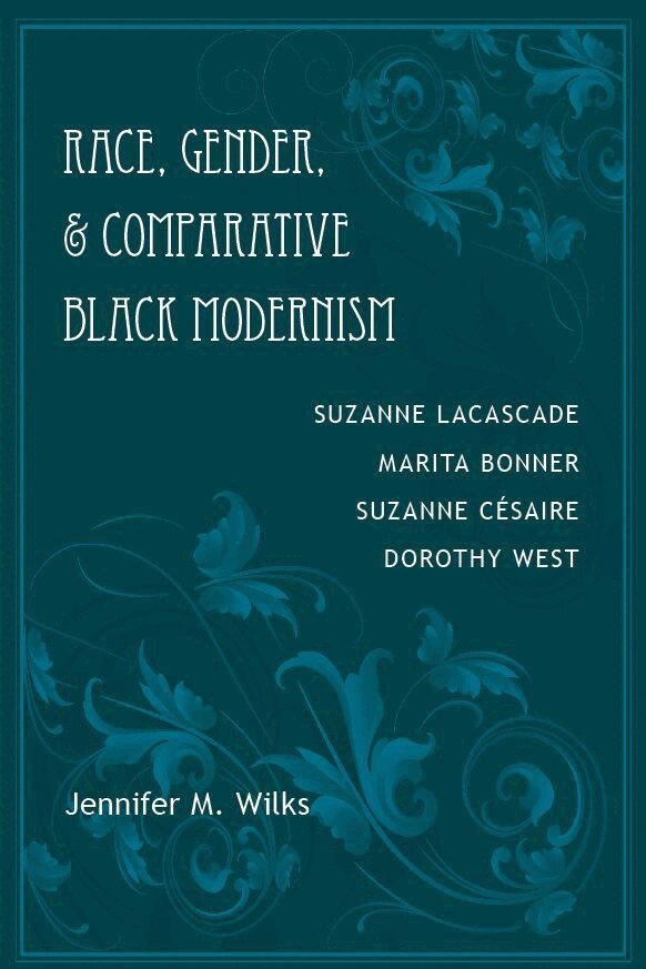 Jennifer M. Wilks - Race, Gender, and Comparative Black Modernism, Inbunden. Tillgänglighet: Tillfälligt slut