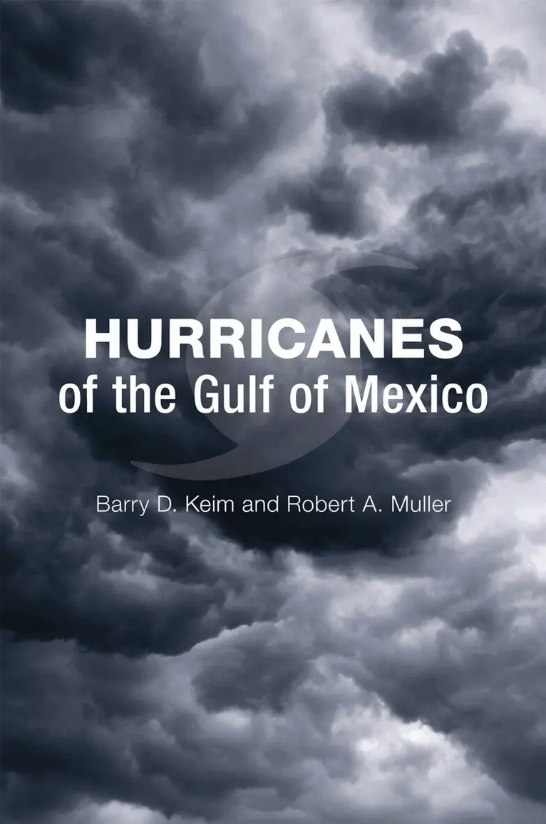 Barry D. Keim, Robert A. Muller - Hurricanes of the Gulf of Mexico, Inbunden. Tillgänglighet: Lägg i varukorg