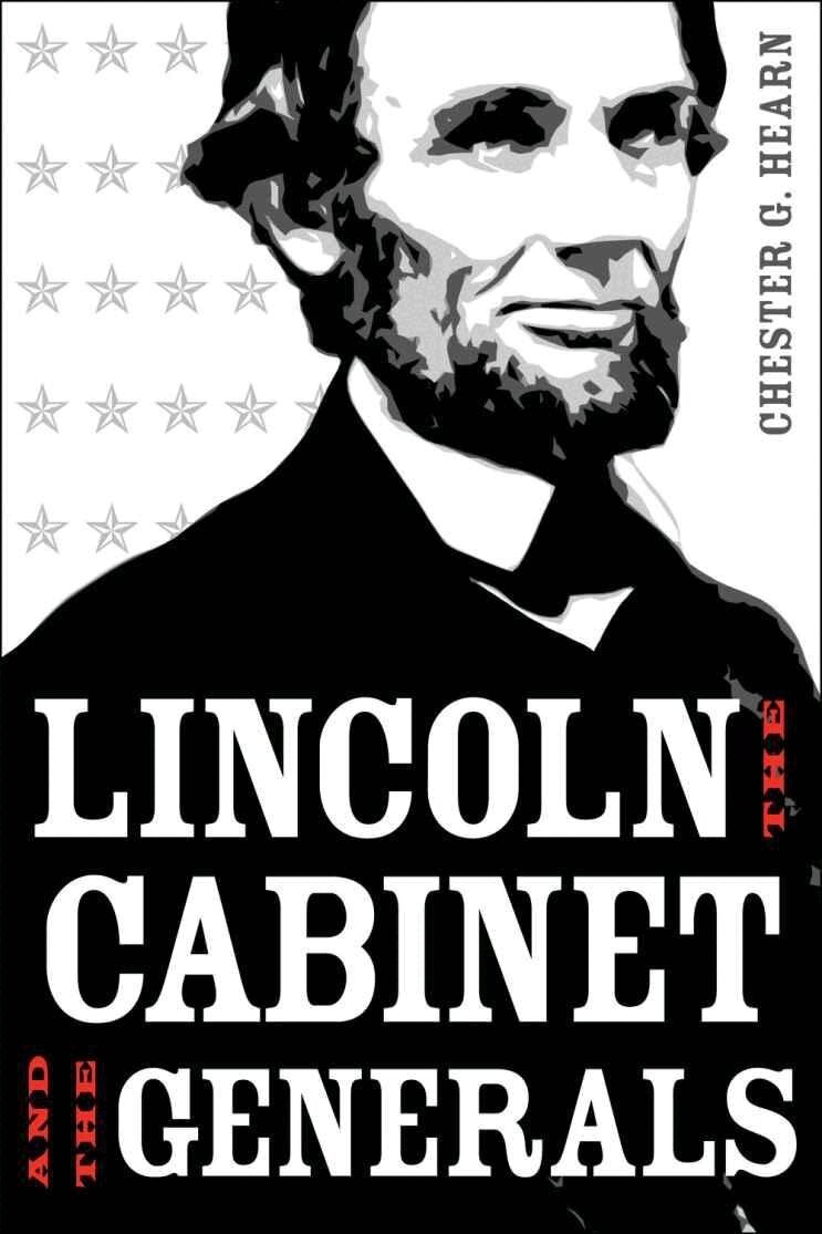 Chester G. Hearn - Lincoln, the Cabinet, and the Generals, Inbunden. Tillgänglighet: Tillfälligt slut