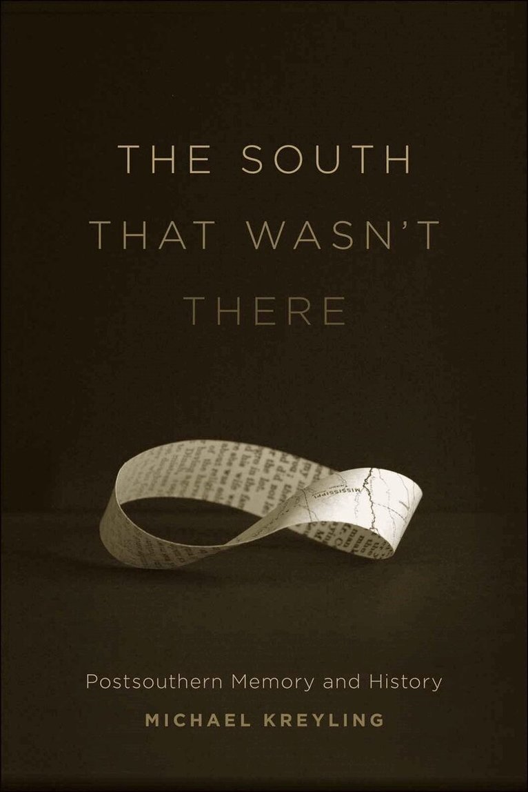 Michael Kreyling - South That Wasn't There, Inbunden