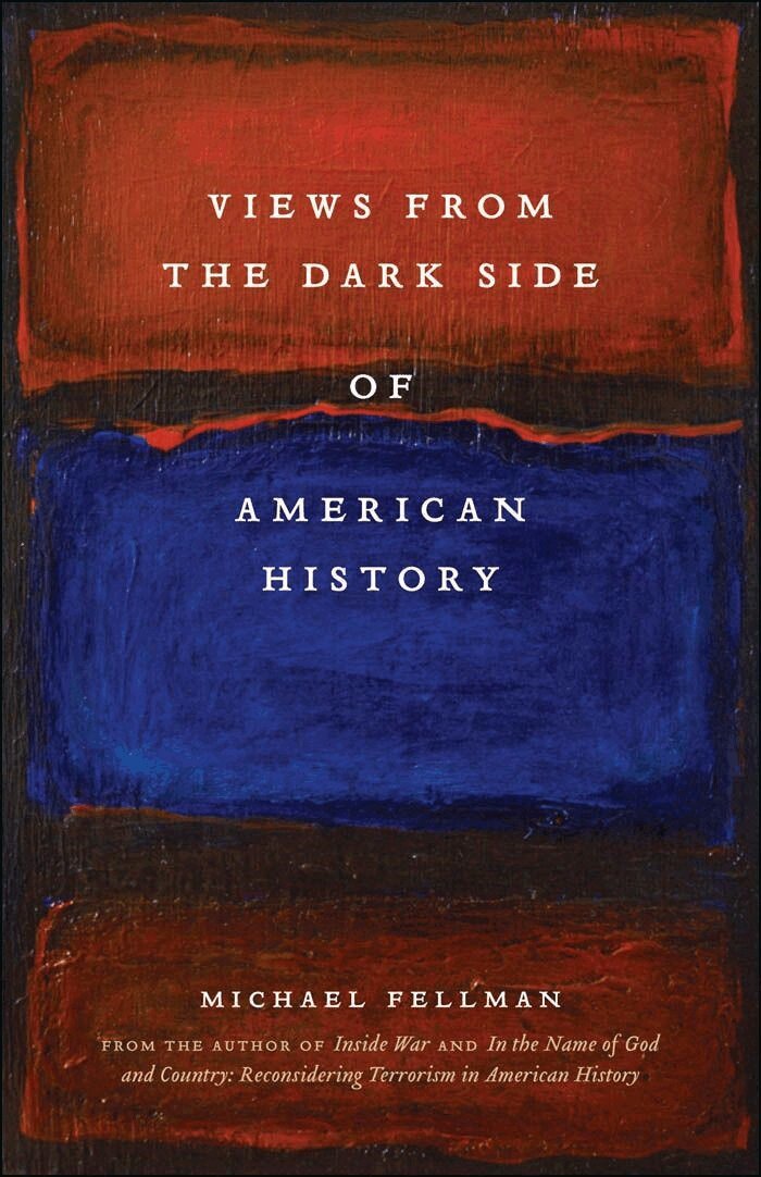 Michael Fellman - Views from the Dark Side of American History, Häftad. Tillgänglighet: Tillfälligt slut