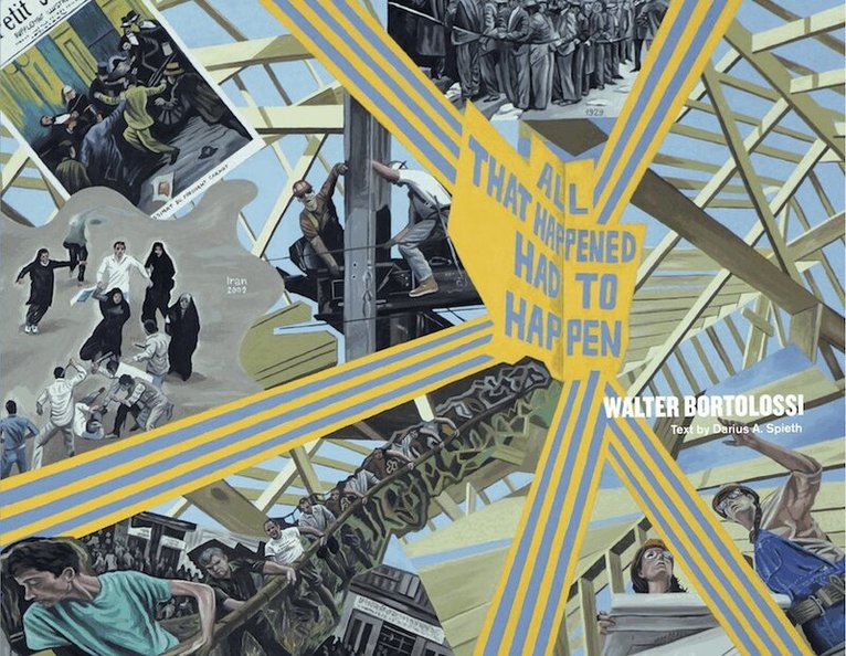Walter Bortolossi, Darius A. Spieth - All That Happened Had to Happen, Häftad. Tillgänglighet: Tillfälligt slut