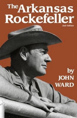 John L. Ward - Arkansas Rockefeller, Häftad. Tillgänglighet: Tillfälligt slut
