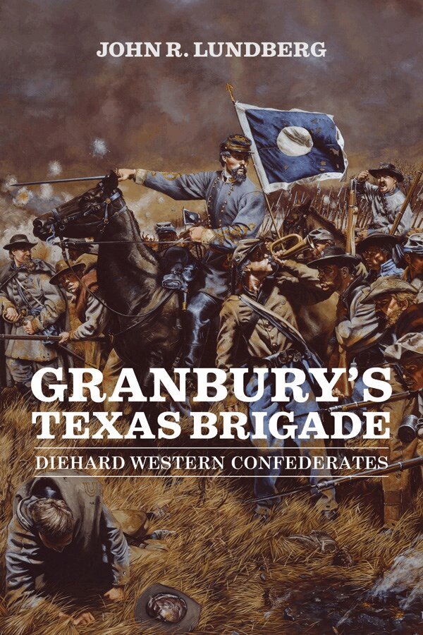 John R. Lundberg - Granbury's Texas Brigade, Inbunden. Tillgänglighet: Tillfälligt slut