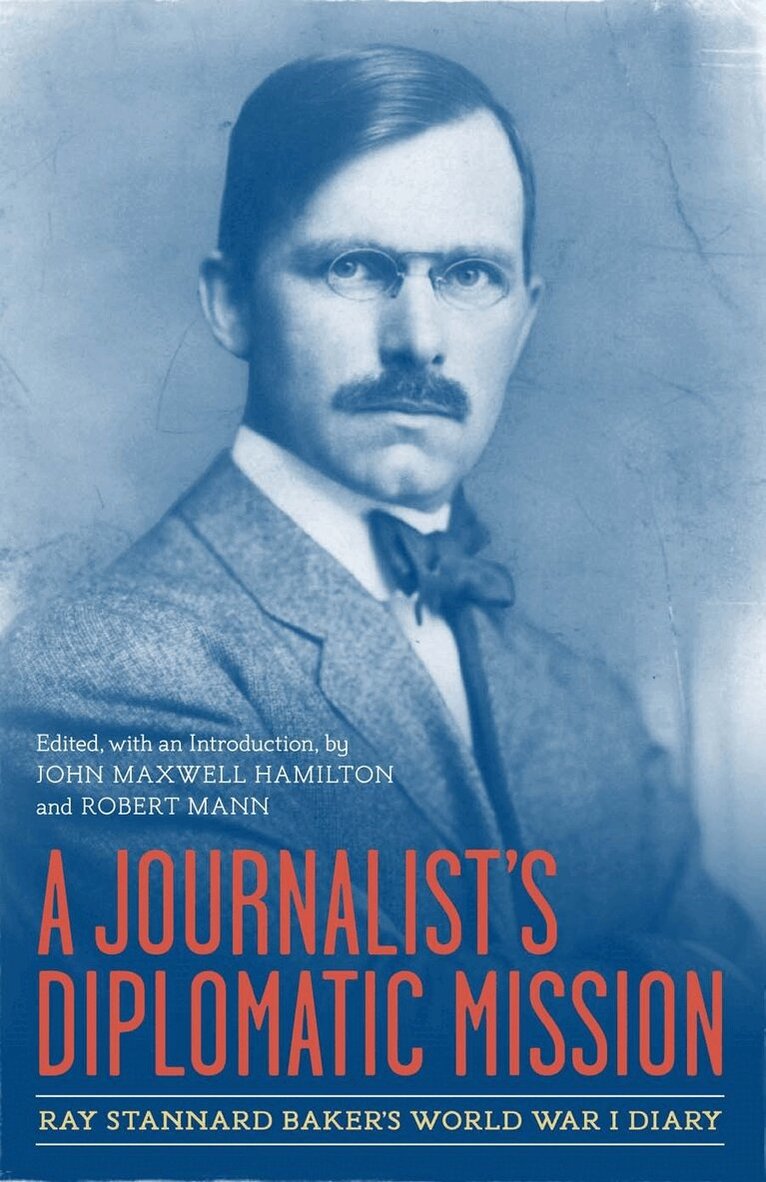 John Maxwell Hamilton, Robert Mann - Journalist's Diplomatic Mission, Inbunden. Tillgänglighet: Tillfälligt slut