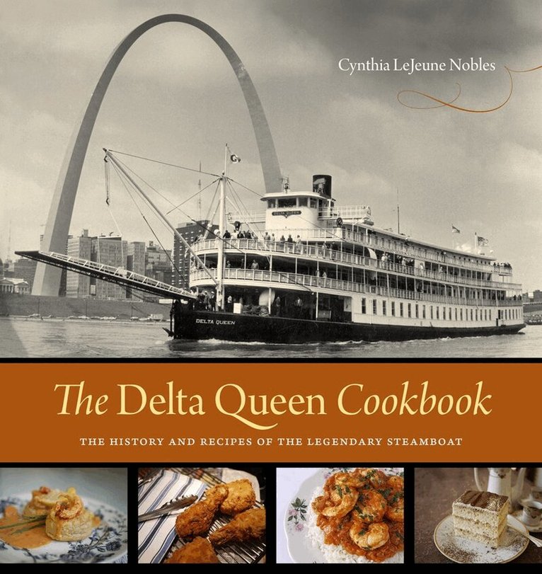 Cynthia LeJeune Nobles - Delta Queen Cookbook, Inbunden. Tillgänglighet: Tillfälligt slut