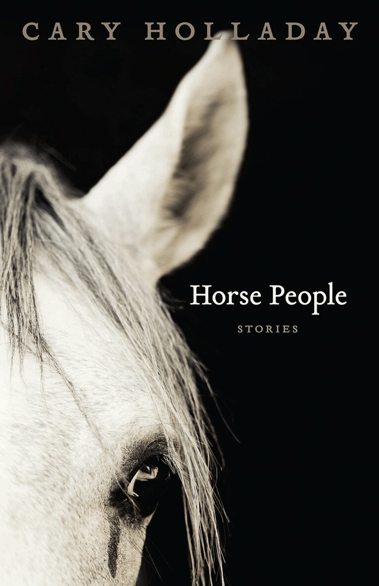 Cary Holladay - Horse People, Häftad