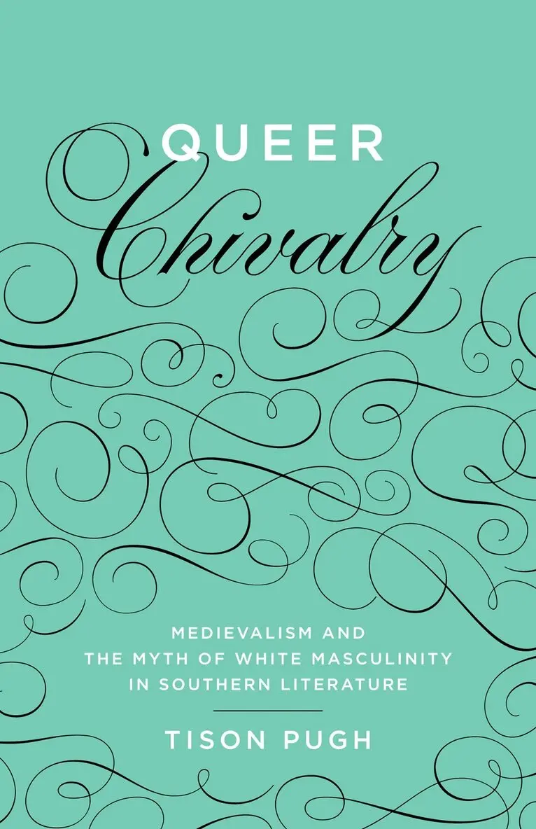Tison Pugh - Queer Chivalry, Inbunden. Tillgänglighet: Lägg i varukorg