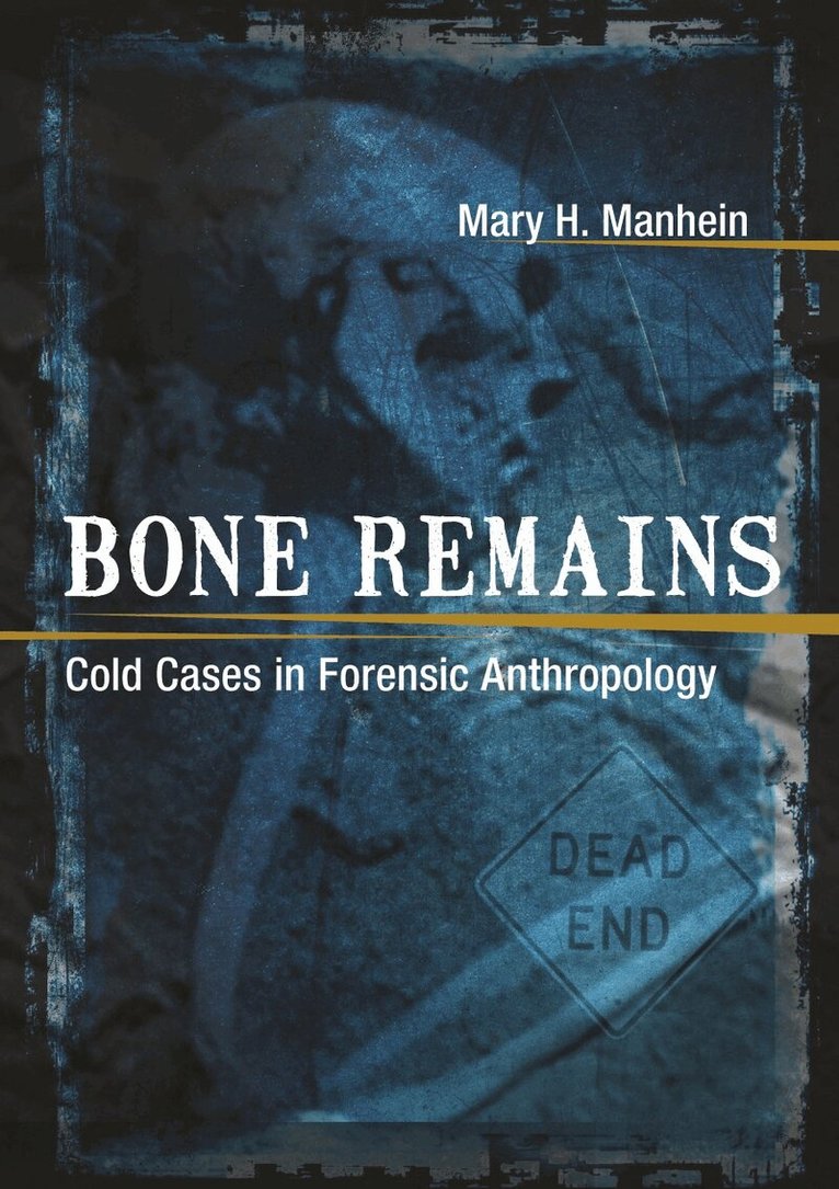 Mary H. Manhein - Bone Remains, Inbunden. Tillgänglighet: Tillfälligt slut