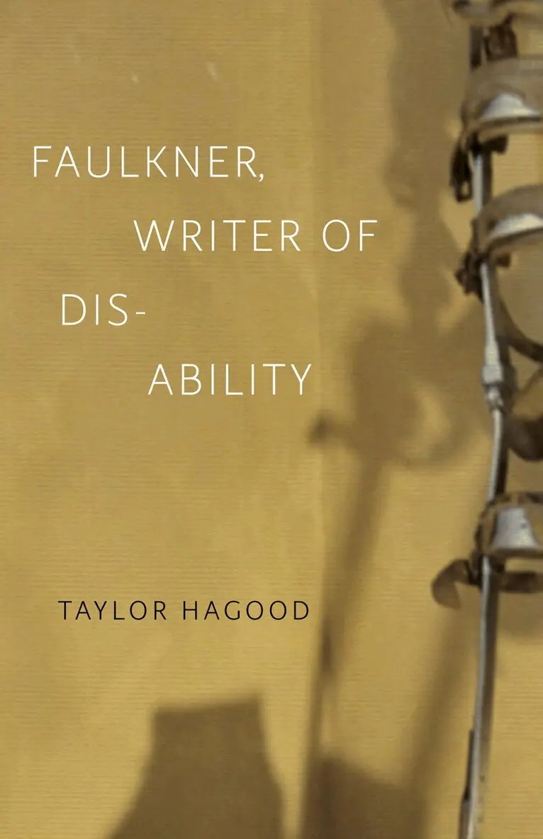 Taylor Hagood - Faulkner, Writer of Disability, Inbunden. Tillgänglighet: Lägg i varukorg