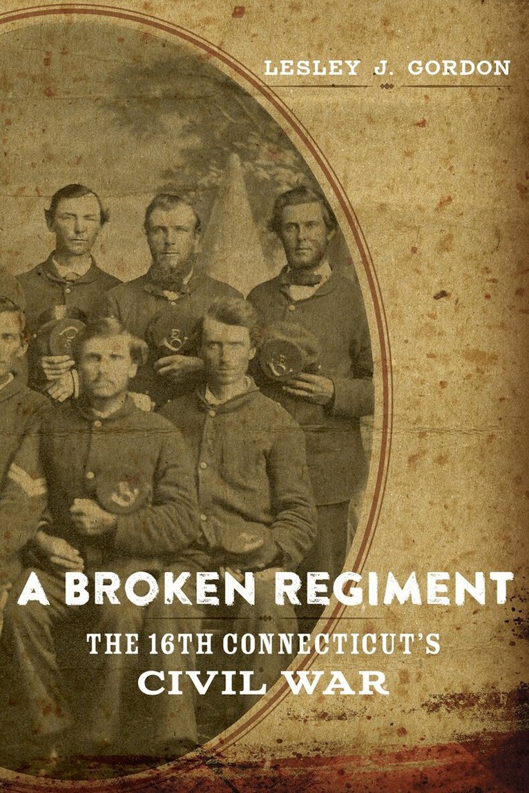 Lesley J. Gordon - Broken Regiment, Inbunden