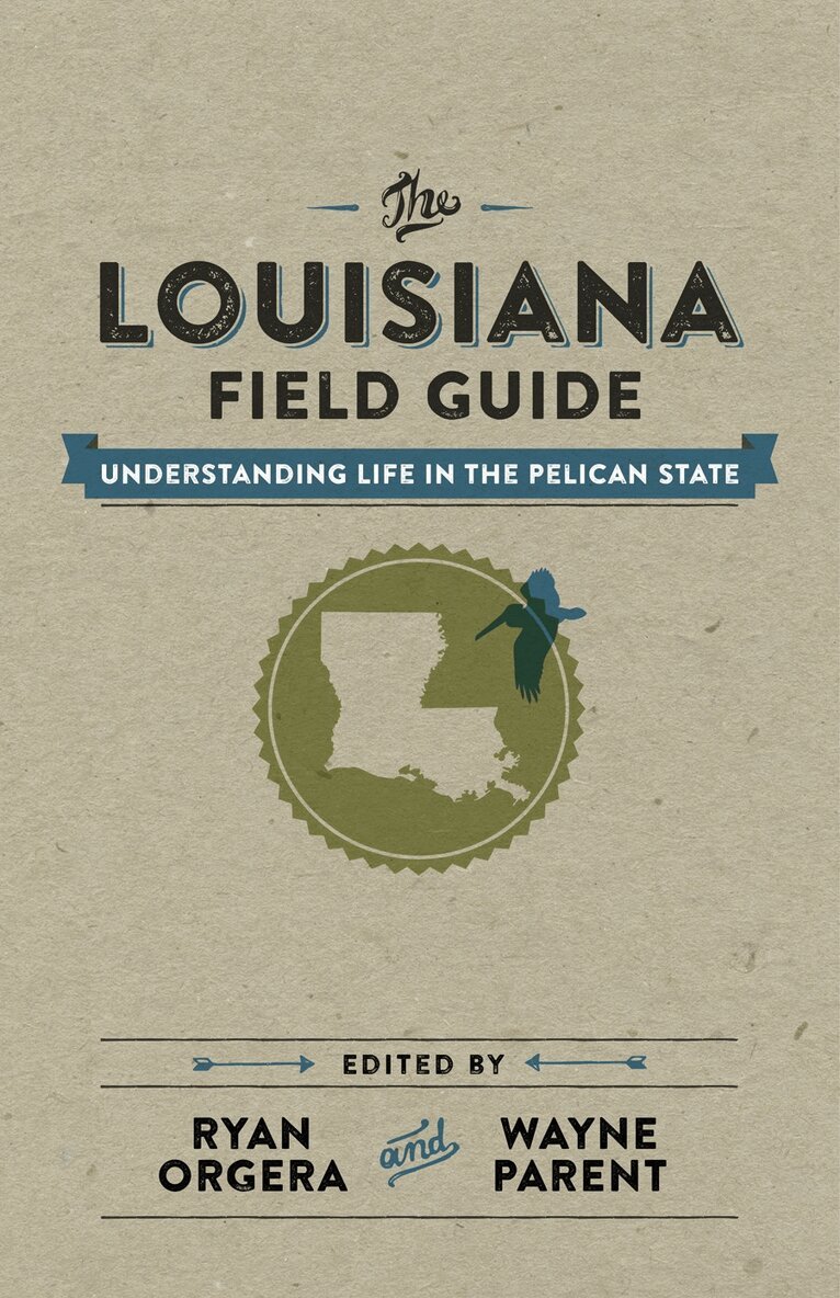 Ryan Orgera, Wayne Parent - Louisiana Field Guide, Inbunden. Tillgänglighet: Tillfälligt slut