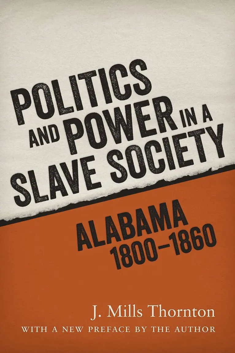 J. Mills Thornton - Politics and Power in a Slave Society, Häftad. Tillgänglighet: Lägg i varukorg