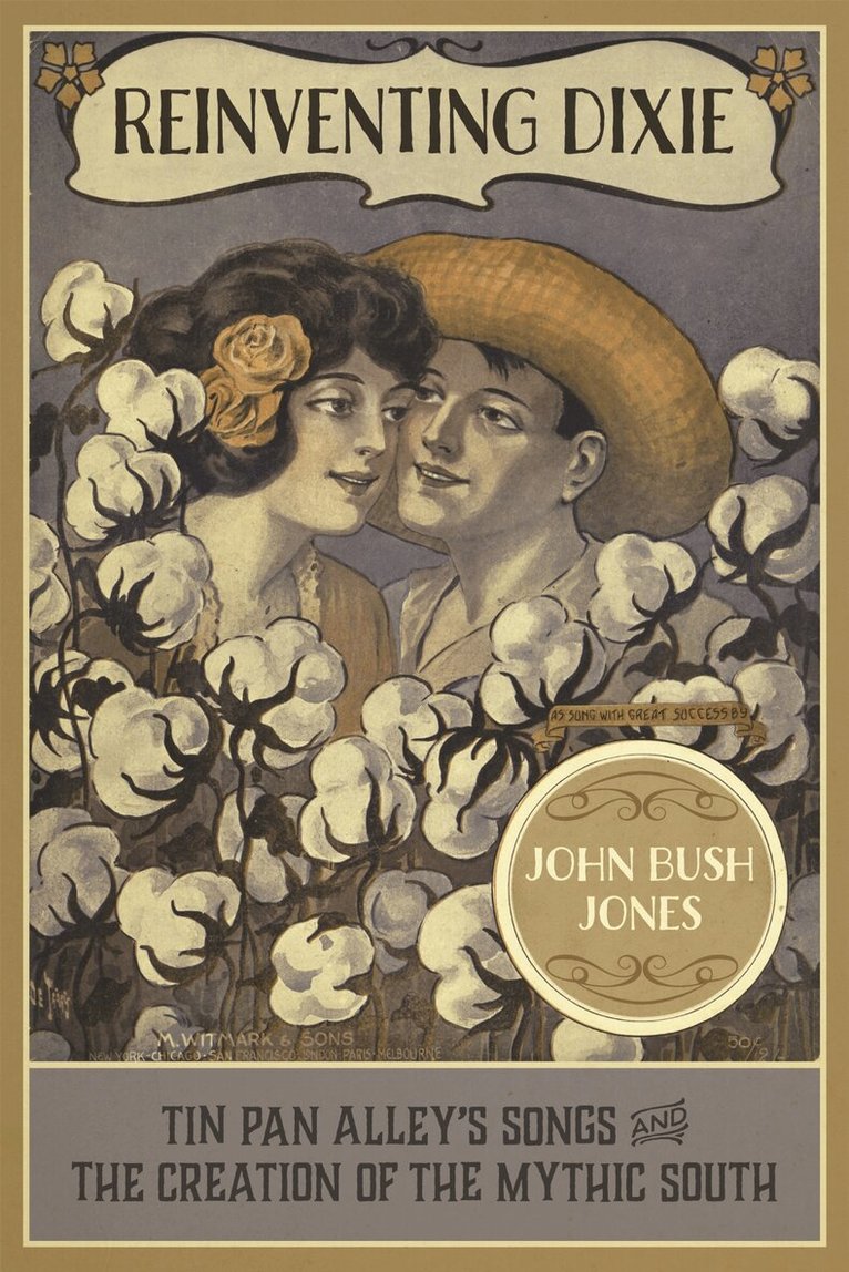 John Bush Jones - Reinventing Dixie, Inbunden. Tillgänglighet: Tillfälligt slut