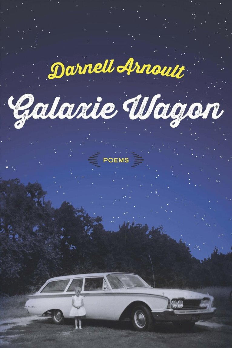 Darnell Arnoult - Galaxie Wagon, Häftad