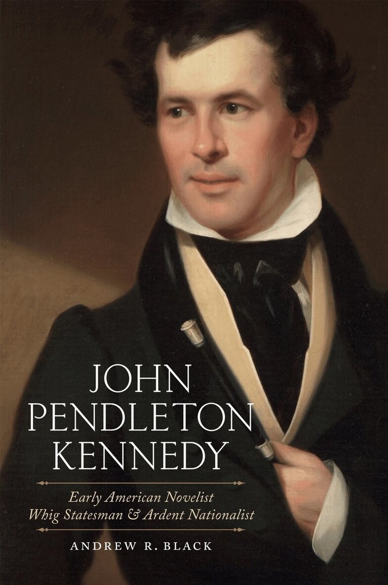 Andrew R. Black - John Pendleton Kennedy, Inbunden. Tillgänglighet: Tillfälligt slut