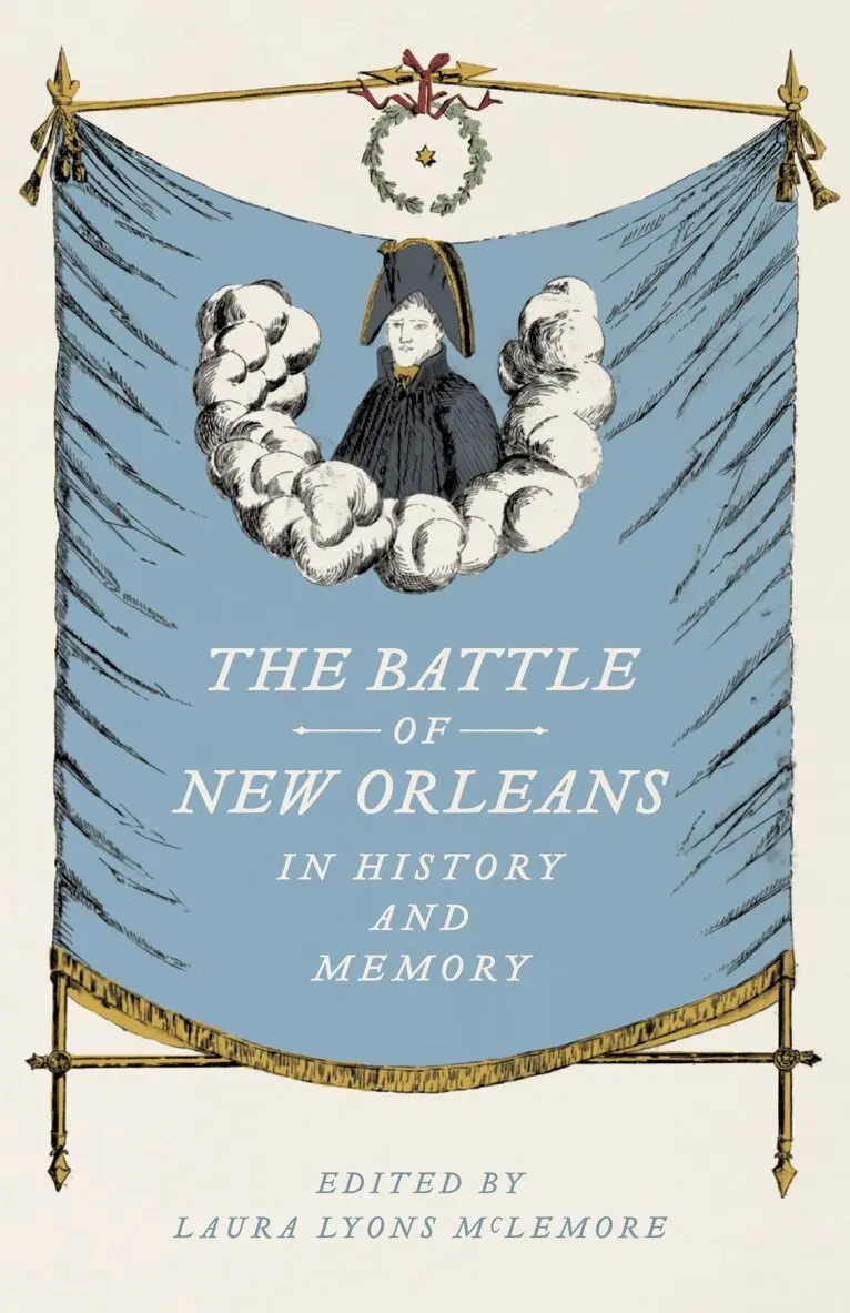 Laura Lyons McLemore - Battle of New Orleans in History and Memory, Inbunden. Tillgänglighet: Lägg i varukorg