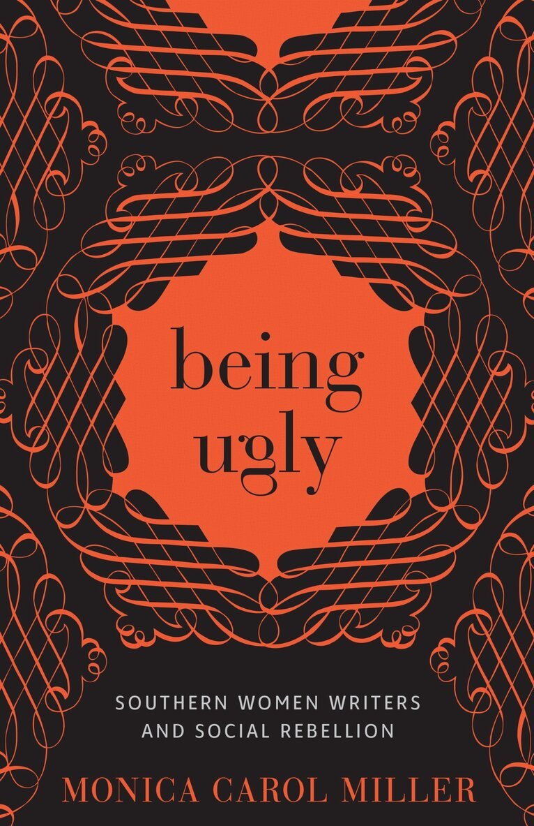 Monica Carol Miller - Being Ugly, Inbunden. Tillgänglighet: Tillfälligt slut