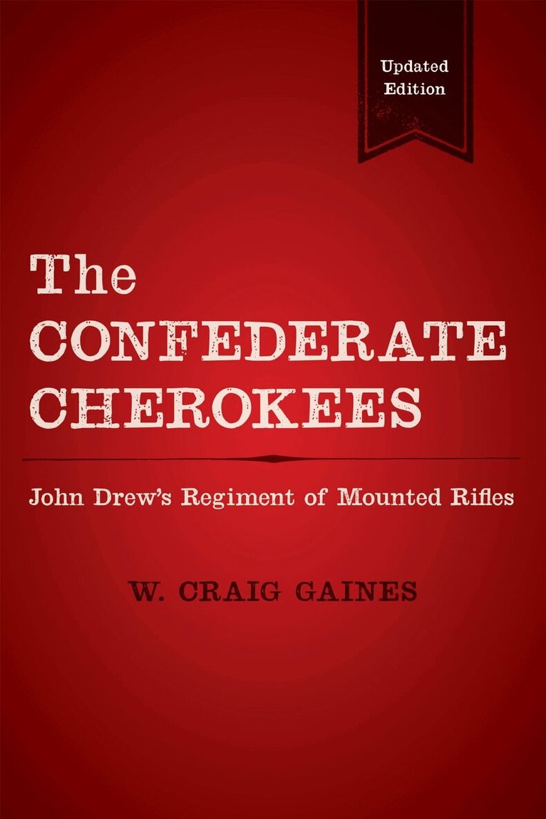W. Craig Gaines - Confederate Cherokees, Häftad