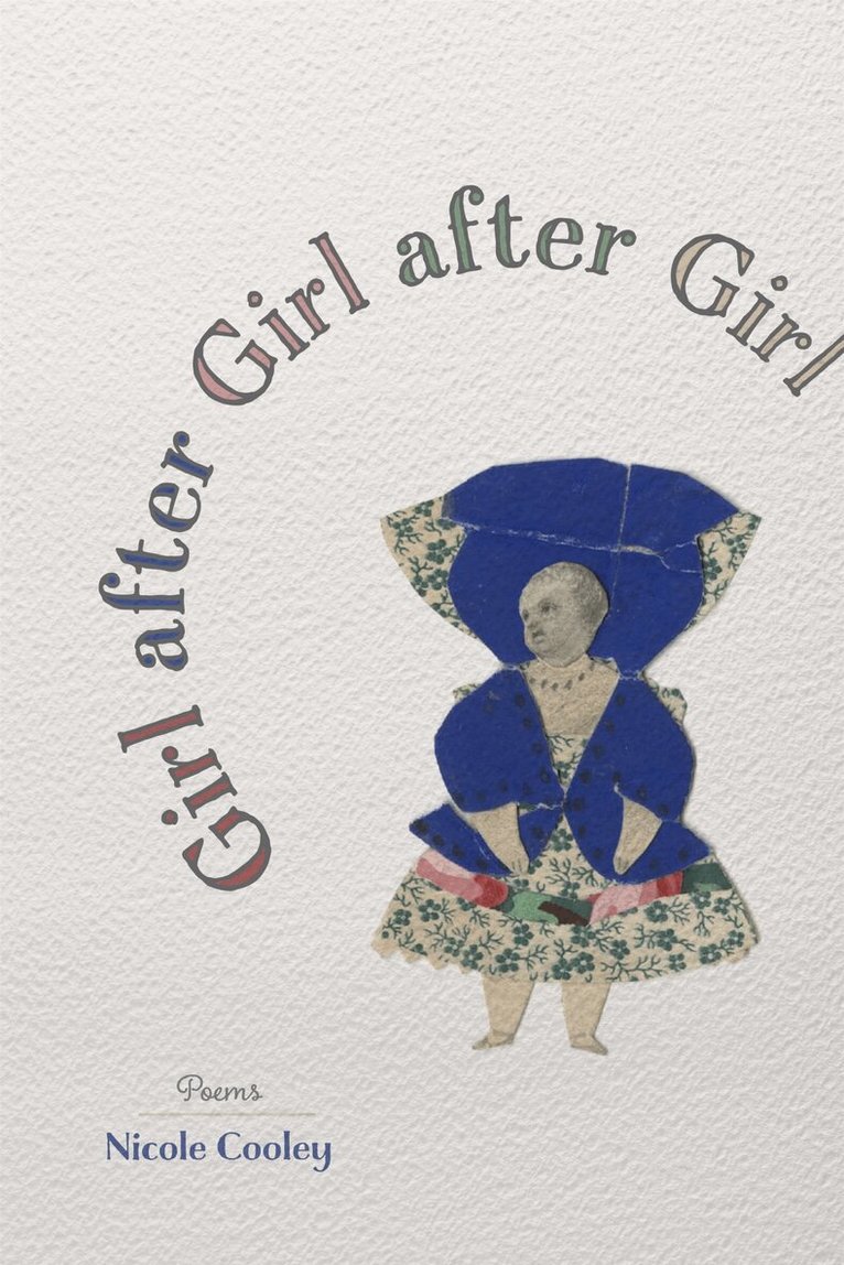 Nicole Cooley - Girl After Girl After Girl, Häftad. Tillgänglighet: Tillfälligt slut