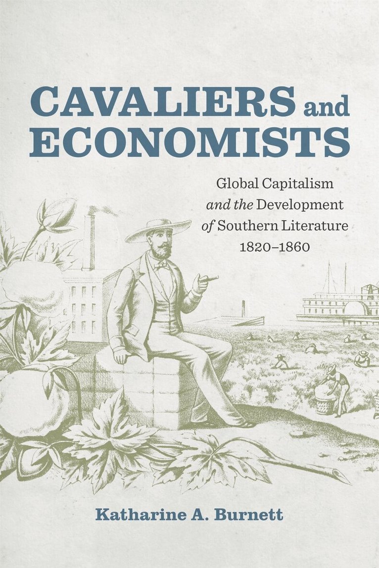 Katharine A. Burnett, Scott Romine - Cavaliers and Economists, Inbunden. Tillgänglighet: Lägg i varukorg
