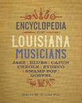 Encyclopedia of Louisiana Musicians