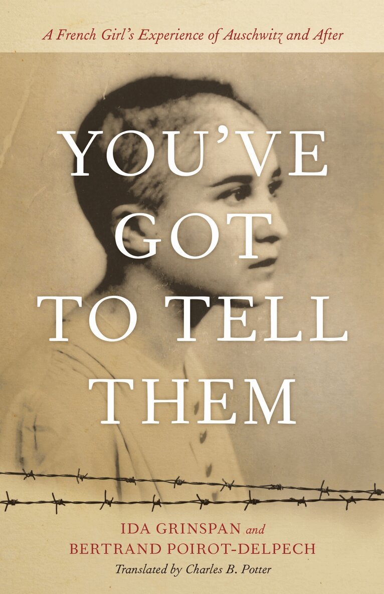 Ida Grinspan, Bertrand Poirot-Delpech, Charles B. Potter - You've Got to Tell Them, Inbunden
