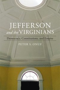Jefferson and the Virginians