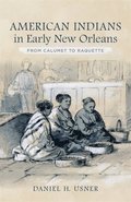 American Indians in Early New Orleans