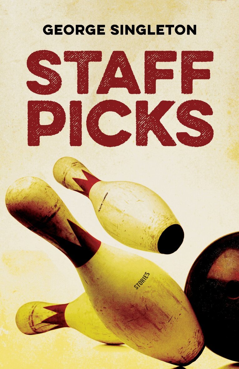 George Singleton, Michael Griffith - Staff Picks, Häftad. Tillgänglighet: Tillfälligt slut