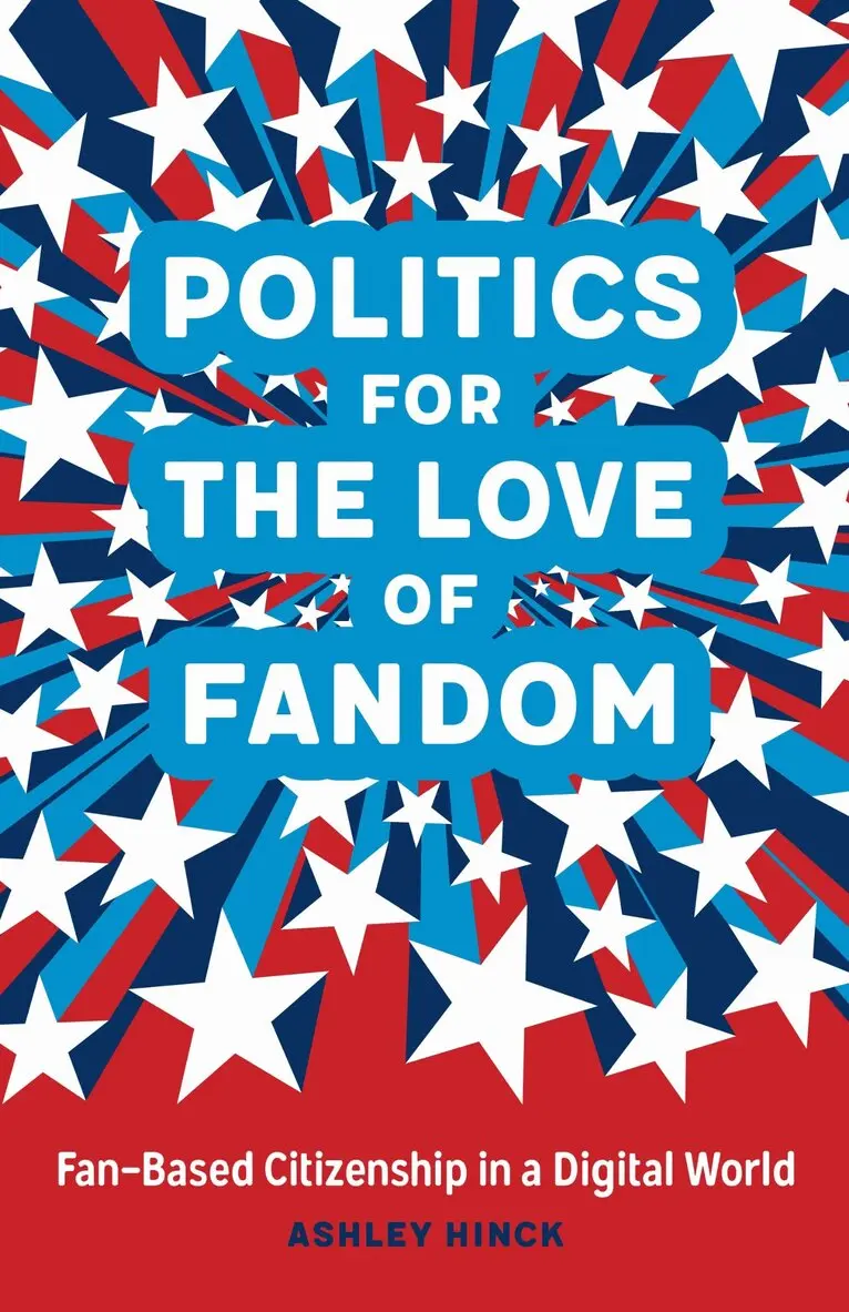 Ashley Hinck - Politics for the Love of Fandom, Inbunden. Tillgänglighet: Lägg i varukorg