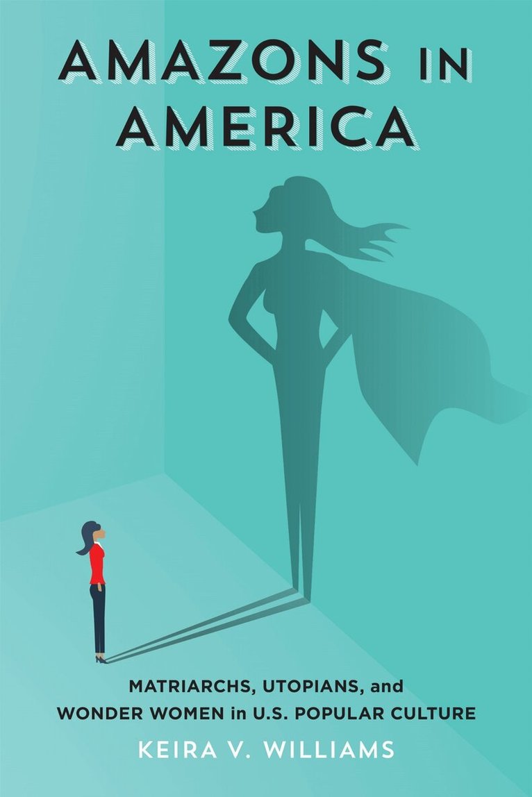 Keira V. Williams - Amazons in America, Inbunden. Tillgänglighet: Tillfälligt slut