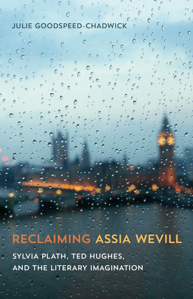 Julie Goodspeed-Chadwick - Reclaiming Assia Wevill, Inbunden. Tillgänglighet: Lägg i varukorg