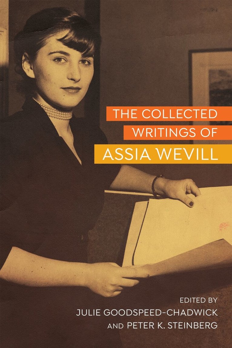 Julie Goodspeed-Chadwick, Peter K. Steinberg - Collected Writings of Assia Wevill, Inbunden. Tillgänglighet: Lägg i varukorg