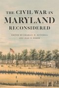The Civil War in Maryland Reconsidered