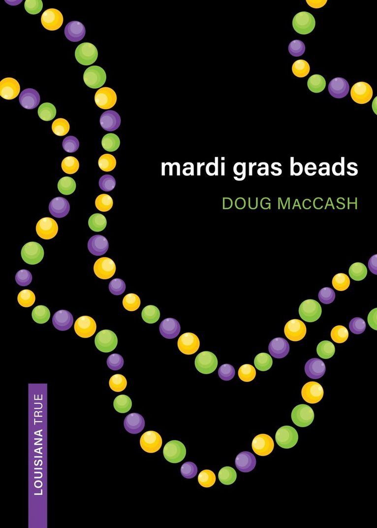 Doug MacCash - Mardi Gras Beads, Häftad